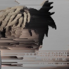 XXXTENTACION - Look At Me (KenKode Remix) RIP ⚰️