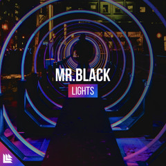 MR.BLACK - Lights