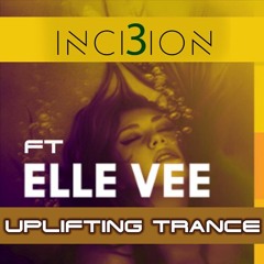 Elle Vee - Beyond the Clouds (INCI3ION Remix) - **FREE DOWNLOAD**