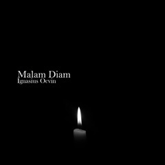 Malam Diam - Ignasius Ocvin