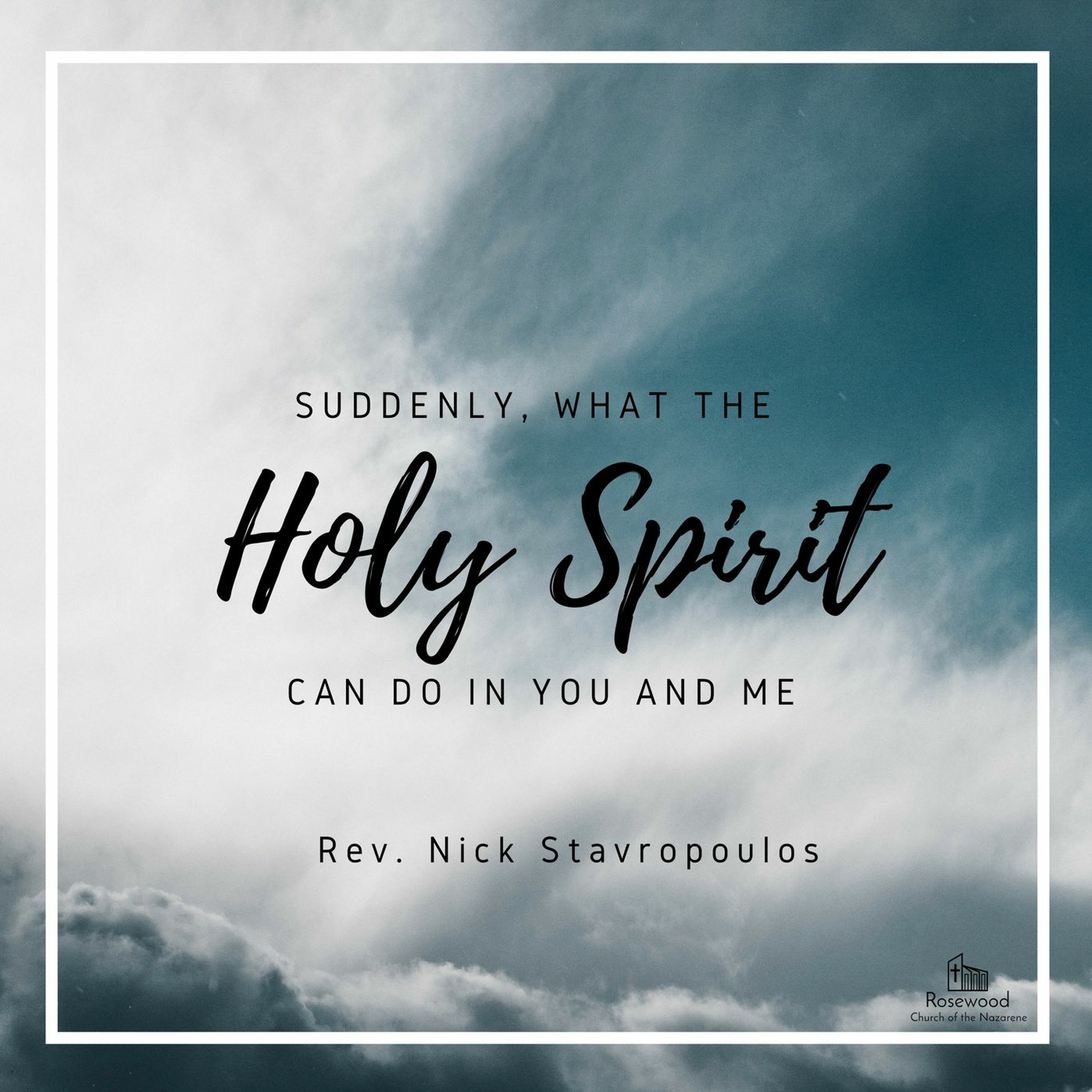 Suddenly What the Holy Spirit Can Do In You and Me - Part 2 episode artwork