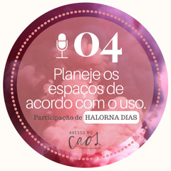 #04 - Planeje os espacos de acordo com o uso