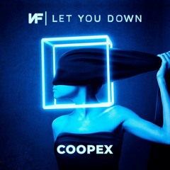 NF - Let You Down (Coopex Remix)