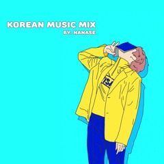 KOREAN MUSIC MIX 1 BY. NANASE