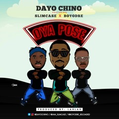 OYA POSE  feat Slimcase & Boyodre