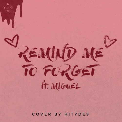 Kygo, Miguel - Remind Me to Forget (Cover by HiTydes) by James Valentine