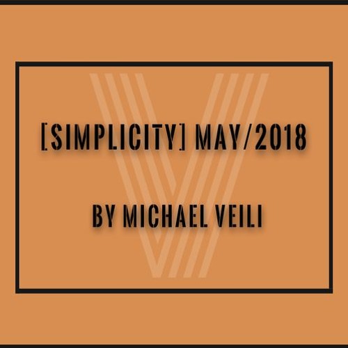 [Simplicity] May/2018 By Michael Veili