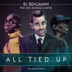 RJ Benjamin - All Tied Up Featuring Emtee & Zoé Modiga (The Single Edition)