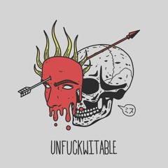 UNFUCKWITABLE
