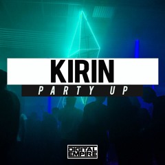 Kirin - Party Up (Original Mix) [Out Now]