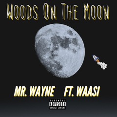Woods on the Moon Feat. Waasi (Prod. by Serge Crown)