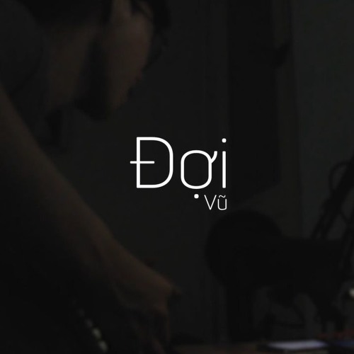 Đợi-Vũ (Cover)