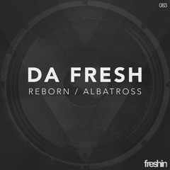 Da Fresh - Reborn (Freshin Records)