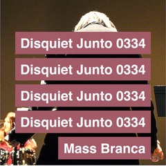 Disquiet Junto Project 0334: Mass Branca