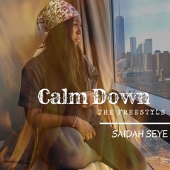 Calm down : G-Eazy Cover *Saidah Seye*