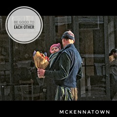 1 Be Good To Each Other