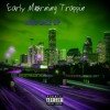 Early Morning Trappin Mp3