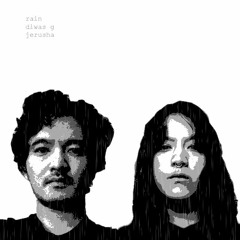 Rain - Jerusha x Diwas G