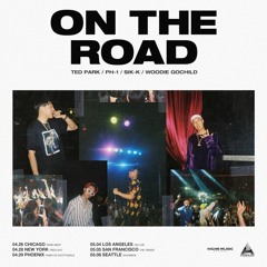 Ted Park, pH-1, Sik-K, Woodie GoChild - On the Road (Prod. Big Banana)