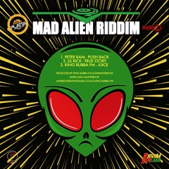 MAD ALIEN RIDDIM - PETER RAM - PUSH BACK