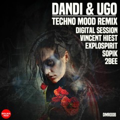 Dandi & Ugo - Techno Mood (exploSpirit Remix ) [Dolma Red]
