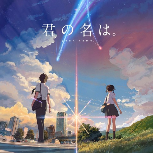 Stream Radwimps Yumetourou 夢灯籠 Kimi No Na Wa Your Name 君の名は By ˢᵒʳᵃ Listen Online For Free On Soundcloud