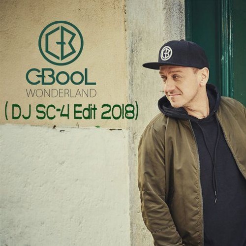 C-Bool - Wonderland ( DJ SC-4 Edit 2018 )
