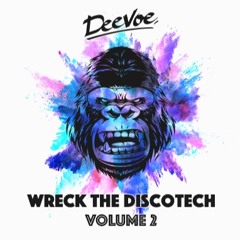 Wreck The Discotech - Volume 2