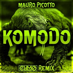 Mauro Picotto - Komodo (CLIMO REMIX)