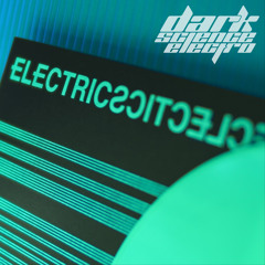 Dark Science Electro presents: Electric Eclectics (Volume One)