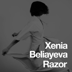 Xenia Beliayeva - Razor (Marc DePulse Remix)