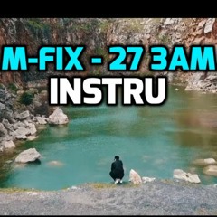 M - Fix - 27 3AM Instrumental [Chill I Deep Trap Instrumental Rap 2018]