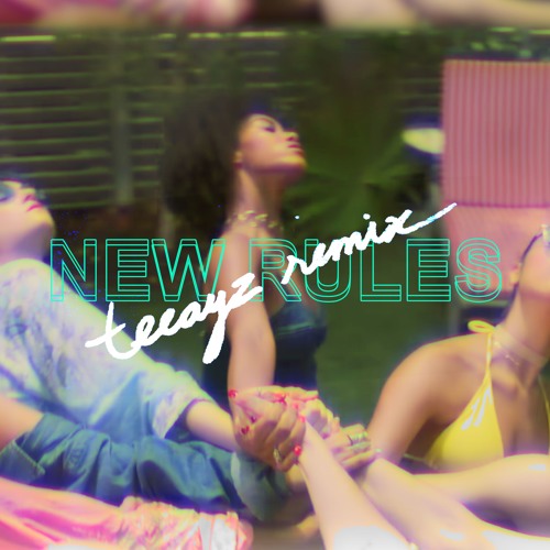 New Rules (teeayz Remix)