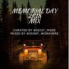 Juug Mix: Memorial Day 2k18 Curated By @geist_mode