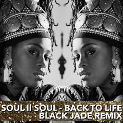 Soul II Soul - Back To Life (Black Jade Remix)