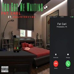 You Got Me Waiting ft. Feelinthevybe