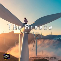 THE BREEZE By AlexUnder Base @ C FM #146 [Soundcloud]