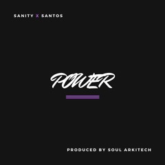 Sanity ft. Santos - Power