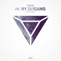 SAMN Ft. Max Landry – In My Dreams (MrSentry Remix)