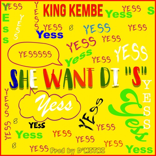 S Yes! King Kembe X Country Bookie X Raheem