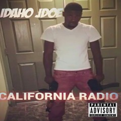 Idaho Jdoe - California Radio [Thizzler.com]