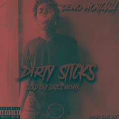 Dirty Sticks (Sold Out Dates Remix) Prod.DC1-30