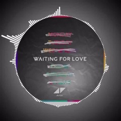 Aviici - Waiting For Love (Alex Line & Matt Nowell Mshup)