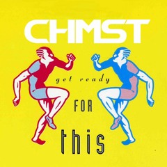 CHMST - GET READY FOR THIS VIP [FREE DOWNLOAD]