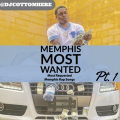 Tha Memphis Most Wanted Pt. 1 (Most Requested Rap Songs In Memphis 2018)