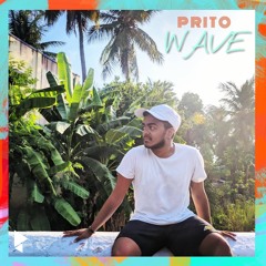Prito - Wave | An original #UrbanGaana
