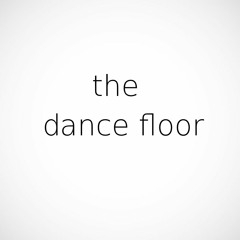 the dance floor