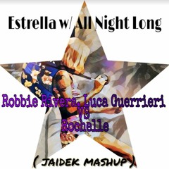 Estrella X All Night Long ( Mashup)