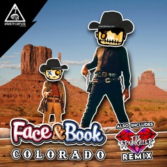 Face & Book - Colorado (The Brainkiller Remix) [Out now]