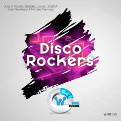 Juan House & Sebas Lopez & Mr G & Jose Restrepo & Nicolas Narvaez  - Disco Rockers (Original Mix)